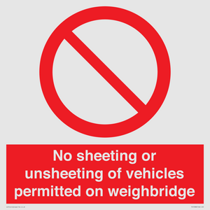 No sheeting or unsheeting of vehicles permitted on weighbridge